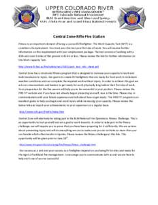 Central Zone-Rifle Fire Station Fitness is an important element of being a successful firefighter. The Work Capacity Test (WCT) is a condition of employment. You must pass this test your first day of work. You will recei