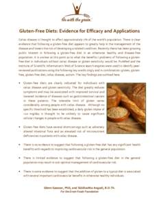 Gluten-Free Diets: Evidence for Efficacy and Applications Celiac disease is thought to affect approximately 1% of the world’s population. There is clear evidence that following a gluten-free diet appears to greatly hel