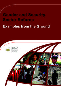 Gender and Security Sector Reform: Examples from the Ground DCAF DCAF