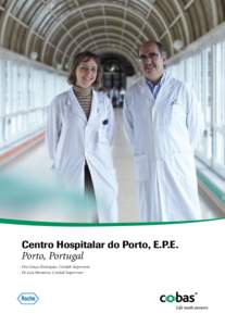 Centro Hospitalar do Porto, E.P.E. Porto, Portugal Dra Graça Henriques, Corelab Supervisor Dr Luís Monteiro, Corelab Supervisor  Consolidating all tests that have more than 5 requests