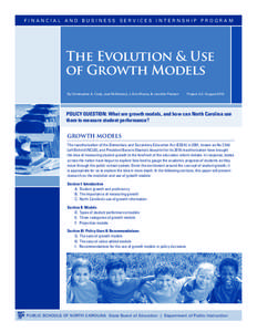 FINANCIAL AND BUSINESS SERVICES INTERNSHIP PROGRAM  The Evolution & Use of Growth Models By Christopher A. Cody, Joel McFarland, J. Eric Moore, & Jennifer Preston
