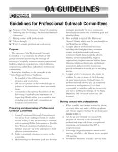 OA GUIDELINES ® Guidelines for Professional Outreach Committees  Purpose of the Professional Outreach Committee  Preparing and developing a Professional Outreach