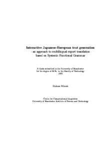 Interactive Japanese-European text generation  - an approach to multilingual export translation based on Systemic Functional Grammar A thesis submitted to the University of Manchester for the degree of M.Sc. in the Facul