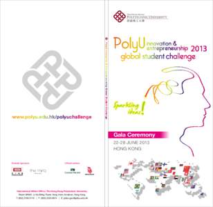 PolyU Innovation & Entrepreneurship Global Student Challenge  www.polyu.edu.hk/polyuchallenge Gala Ceremony[removed]JUNE 2013