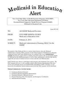 New York State Office of Health Insurance Programs (NYS OHIP) New York State Education Department (NYSED) Preschool/School Supportive Health Services Program (SSHSP) Medicaid in Education Units  Issue #13-01