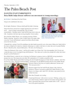 Thursday, September 4, 2014  DANCING PAST PARKINSON’S Boca Ballet helps disease sufferers use movement to trump neurology. By Pat Beall - Palm Beach Post Staff Writer Greg Lovett contributed to this story.