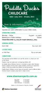 Puddle Ducks CHILDCARE Valid 1 July 2014 – 30 June, 2015  Fees & Information