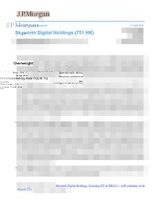 Asia Pacific Equity Research  Skyworth Digital Holdings (751 HK) Sentiment should be boosted by rival TCLM 1Q margin improvements