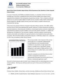 Rural Health Academic Centre Melbourne Medical School  The University of Melbourne    Rural Clinical School Students Report Better Clinical Experiences than Students at Urban Hospital  Clinical S