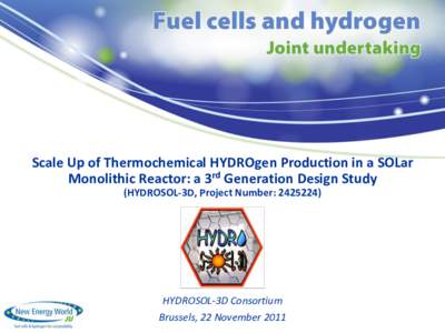 Scale Up of Thermochemical HYDROgen Production in a SOLar Monolithic Reactor: a 3rd Generation Design Study (HYDROSOL-3D, Project Number: [removed]HYDROSOL-3D Consortium