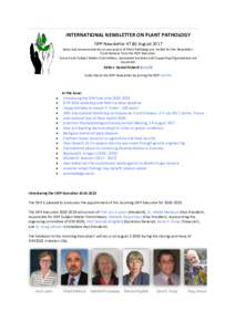 INTERNATIONAL NEWSLETTER ON PLANT PATHOLOGY ISPP NewsletterAugust 2017 News and announcements on any aspect of Plant Pathology are invited for the Newsletter. Contributions from the ISPP Executive, Council and Su