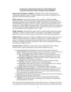 $1.5 BILLION TIGER DISCRETIONARY GRANTS PROGRAM OUTLINE OF SOLICITATION AND SELECTION CRITERIA Interim Notice of Funding Availability: On Monday, May 18, 2009, the Department of Transportation published a notice of fundi