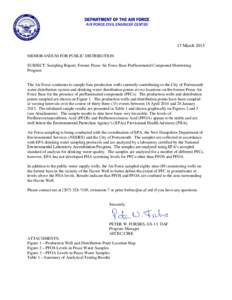 DEPARTMENT OF THE AIR FORCE AIR FORCE CIVIL ENGINEER CENTER 13 March 2015 MEMORANDUM FOR PUBLIC DISTRIBUTION SUBJECT: Sampling Report, Former Pease Air Force Base Perfluorinated Compound Monitoring