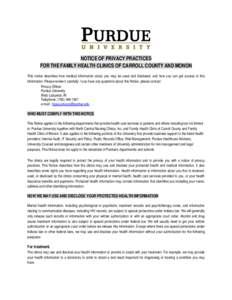 NOTICE OF PRIVACY PRACTICES FOR THE FAMILY HEALTH CLINICS OF CARROLL COUNTY AND MONON This notice describes how medical information about you may be used and disclosed, and how you can get access to this information. Ple