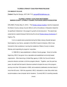 FLORIDA LITERACY COALITION PRESS RELEASE FOR IMMEDIATE RELEASE Contact: Raychel George, ([removed], [removed]  FLORIDA LITERACY COALITION RECOGNIZES