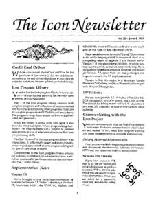 ^Ihe Icon 9{ezvstetter NoJune 4,1989 XENIX/386. Version 7.5 source code also is now available for the Atari ST and Macintosh MPW. Credit Card Orders e can now accept MasterCard and Visa for the