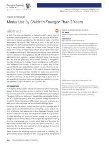 Organizational Principles to Guide and Define the Child Health Care System and/or Improve the Health of all Children POLICY STATEMENT  Media Use by Children Younger Than 2 Years
