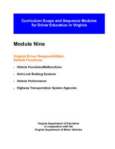 Curriculum Scope and Sequence Modules for Driver Education in Virginia Module Nine Virginia Driver Responsibilities: Vehicle Functions