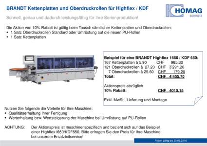 BRANDT Kettenplatten und Oberdruckrollen für Highflex / KDF Schnell, genau und dadurch leistungsfähig für Ihre Serienproduktion! Die Aktion von 10% Rabatt ist gültig beim Tausch sämtlicher Kettenplatten und Oberdruc