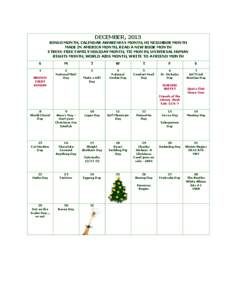 DECEMBER, 2013 BINGO MONTH, CALENDAR AWARENESS MONTH, HI NEIGHBOR MONTH MADE IN AMERICA MONTH, READ A NEW BOOK MONTH STRESS-FREE FAMILY HOLIDAY MONTH, TIE MONTH, UNIVERSAL HUMAN RIGHTS MONTH, WORLD AIDS MONTH, WRITE TO A