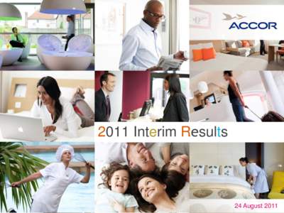 2011 Interim Results  24 August 2011 A strong first half 2011  Good operating performance