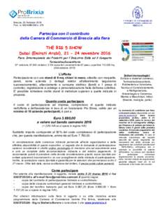 Brescia, 25 Febbraio 2016 Prot. nr. MZ/AMB/SB/nr. 276 Partecipa con il contributo della Camera di Commercio di Brescia alla fiera THE BIG 5 SHOW