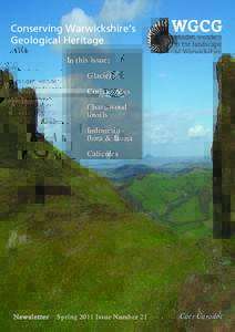 Conserving Warwickshire’s Geological Heritage In this issue: Glaciers Corley rocks Charnwood