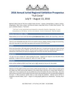 2016 Annual Juried Regional Exhibition Prospectus “Full Circle” July 9 – August 13, 2016 Mohawk Valley Center for the Arts cordially invites all artists – painters, photographers, sculptors, etchers, lithographer