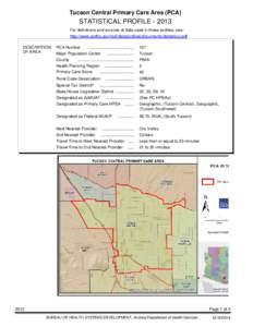 Tucson Central Primary Care Area (PCA)  STATISTICAL PROFILE[removed]For definitions and sources of data used in these profiles, see: http://www.azdhs.gov/hsd/data/profiles/documents/datadocu.pdf DESCRIPTION