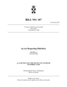 BILL NO. 107 Government Bill ______________________________________________________________________________ 1st Session, 60th General Assembly Nova Scotia 55 Elizabeth II, 2006
