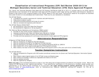 The “Career and Technical Education State-Approved CIP Program Self-Review[removed]to[removed]” process used by the OCTE requires administrators and instructors of all secondary state-approved CTE programs (both wage 