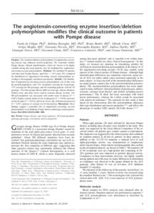 ARTICLE  The angiotensin-converting enzyme insertion/deletion polymorphism modifies the clinical outcome in patients with Pompe disease Paola de Filippi, PhD1, Sabrina Ravaglia, MD, PhD2, Bruno Bembi, MD3, Alfredo Costa,