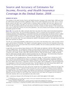 Source and Accuracy of Estimates for Income, Poverty, and Health Insurance Coverage in the United States: 2008 SOURCE OF DATA The estimates in the report Income, Poverty, and Health Insurance Coverage in the United State