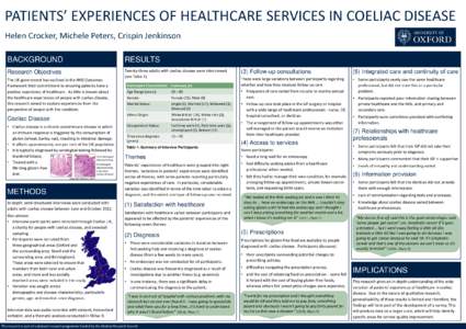 PATIENTS’ EXPERIENCES OF HEALTHCARE SERVICES IN COELIAC DISEASE Helen Crocker, Michele Peters, Crispin Jenkinson BACKGROUND RESULTS