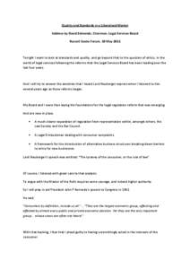 Quality and Standards in a Liberalised Market Address by David Edmonds, Chairman, Legal Services Board Russell Cooke Forum, 10 May 2012 Tonight I want to look at standards and quality, and go beyond that to the question 