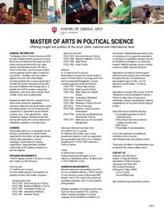 MASTER OF ARTS IN POLITICAL SCIENCE Offering insight into politics at the local, state, national and international level GENERAL INFORMATION The Master of Arts in Political Science at IUPUI provides students with the opp