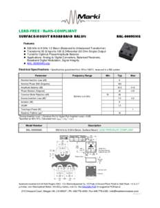 LEAD-FREE / RoHS-COMPLIANT SURFACE-MOUNT BROADBAND BALUN BAL-0009SMG  Features