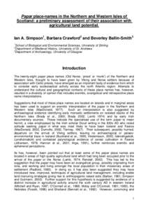 Papar place-names in the Northern and Western Isles of Scotland: a preliminary assessment of their association with agricultural land potential. Ian A. Simpson1, Barbara Crawford2 and Beverley Ballin-Smith3 1