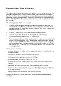 Examiners’ Report - Paper A (Chemistry) Examiners’ Report 0 C_EX The paper related to gallium and gallium alloy particles and their use as lubricants. The information which the client provided in this case was to a l