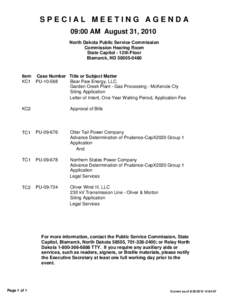 SPECIAL MEETING AGENDA 09:00 AM August 31, 2010 North Dakota Public Service Commission Commission Hearing Room State Capitol - 12th Floor Bismarck, ND[removed]