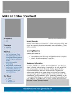 Education  Make an Edible Coral Reef Grade Level •