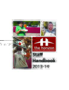 Staff Handbook[removed] Table of Contents Horizon Staff Handbook