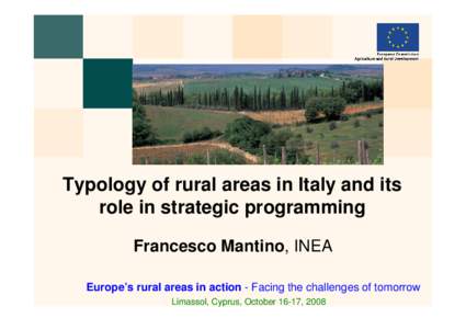 Typology of rural areas in Italy and its role in strategic programming Francesco Mantino, INEA Europe’s rural areas in action - Facing the challenges of tomorrow 1