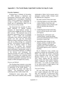 Appendix 3. The North Hanley Light Rail Corridor Serving St. Louis Executive Summary Working Paper 1 (Subtask 1d, November 25, 1998) develops a theoretical and measurement framework within which the Mogridge-Lewis Conver