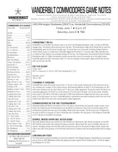 VANDERBILT COMMODORES GAME NOTES  Vanderbilt Athletic Communications H 2601 Jess Neely Dr. Nashville, TN[removed]Phone: [removed]H Fax: [removed]Baseball Contact: Kyle Parkinson H Phone: [removed]H Email: kyle.