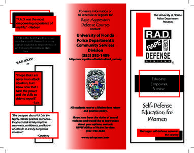 For more information or to schedule or register for “R.A.D. was the most empowering experience of my life.” - Nadeen “R.A.D. is the best thing I have ever