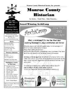 Monroe County Historical Society, Inc. presents  Monroe County Historian See Stories… Touch Time… Make Memories... June 2007