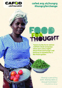 Tuck in to the facts behind CAFOD’s food campaign, chew over some myths about food and hunger and work up an appetite for a fair food system.