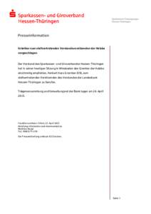 Grüntker zum stellvertretenden Vorstandsvorsitzenden der Helaba vorgeschlagen Der Vorstand des Sparkassen- und Giroverbandes Hessen-Thüringen hat in seiner heutigen Sitzung in Wiesbaden den Gremien der Helaba einstimmi