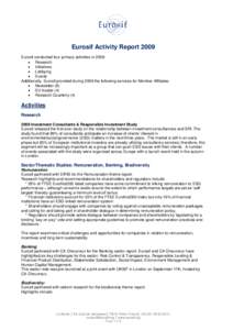 Eurosif Activity Report 2009 Eurosif conducted four primary activities in 2009:  Research  Initiatives  Lobbying  Events